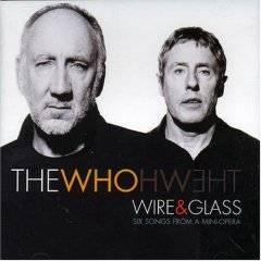 The Who : Wire and Glass